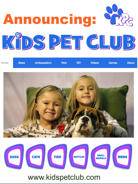 Announcing the launch of Kids' Pet Club- an online hub with everything you need to know about pets for kids and by kids