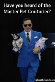 Meet Anthony Rubio, Master Pet Couturier and dog rescue advocate