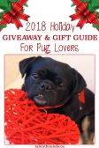 2018 Holiday Giveaway & Gift Guide for Pug Lovers